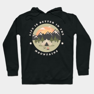 Life is Better in the Mountains Hoodie